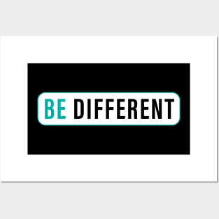 Be different Posters and Art